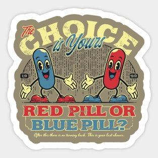 The Choice is yours Sticker